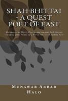 Shah Bhittai - A Quest Poet Of East