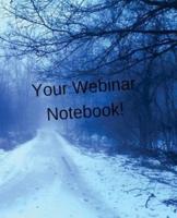 Your Webinar Notebook! Vol. 11
