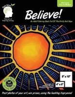 Believe! An Adult Coloring Book Full Of Positivity And Hope