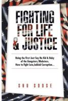 Fighting for Life & Justice