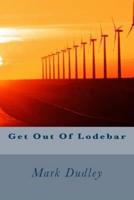Get Out of Lodebar