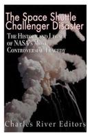 The Space Shuttle Challenger Disaster