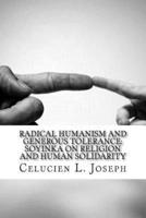 Radical Humanism and Generous Tolerance
