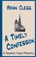 A Timely Confession: A Stephen Capel Mystery