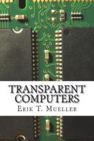 Transparent Computers