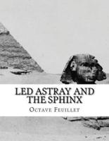 Led Astray and The Sphinx