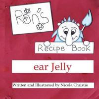 Ron's Recipe Book Ear Jelly