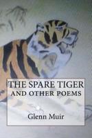 THE SPARE TIGER and Other Poems