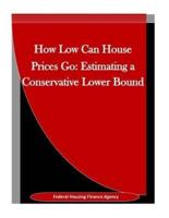 How Low Can House Prices Go
