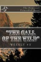 "The Call of the Wild" Weekly #3