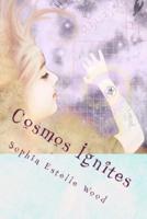 Cosmos Ignites
