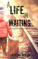 A Life in Waiting