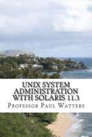 UNIX System Administration With Solaris 11.3