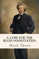 A Cure for the Blues (Annotated)
