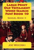 Large Print Old Testament Word Search Fun! Book 10