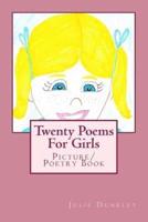 Twenty Poems For Girls: Picture/Poetry Book