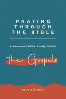 Praying Through the Gospels