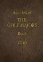 Alun Evans' Golf Majors Book, 2016