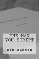 The Man You Script