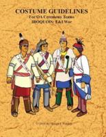 COSTUME GUIDLINES For OA Ceremony Teams IROQUOIS