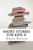 Short Stories for Kids II