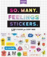 So. Many. Feelings Stickers