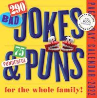290 Bad Jokes & 75 Punderful Puns Page-A-Day Calendar 2022