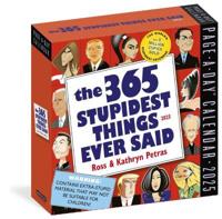 365 Stupidest Things Ever Said Page-A-Day¬ Calendar 2025