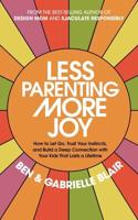 Less Parenting, More Joy