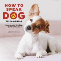 How to Speak Dog Wall Calendar 2025