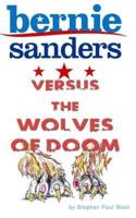 Bernie Sanders Versus the Wolves of Doom