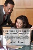 Business Is Business, No "Skin Color" Required