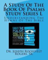 A Study Of The Book Of Psalms Study Series L