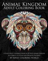 Animal Kingdom: Adult Coloring Book
