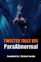 Twisted Tails VIII