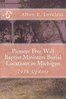 Pioneer Free Will Baptist Ministers Burial Locations in Michigan