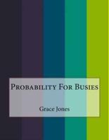Probability for Busies