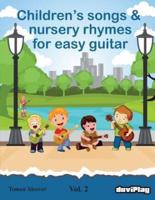 Children's Songs & Nursery Rhymes for Easy Guitar. Vol 2.