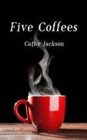 Five Coffees