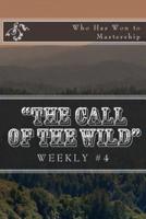 "The Call of the Wild" Weekly #4