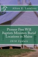 Pioneer Free Will Baptists Ministers Burial Locations in Maine