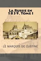 La Russie En 1839, Tome I