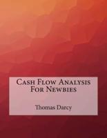 Cash Flow Analysis For Newbies