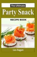 The Ultimate Party Snack RECIPE BOOK