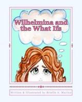 Wilhelmina and the What Ifs