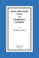 How the Poor Live and Horrible London