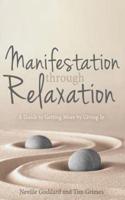 Manifestation Through Relaxation