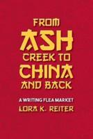 From Ash Creek to China and Back