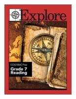 Explore CCSS/SBAC Prep Grade 7 Reading