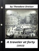 A Traveler at Forty (1913) by Theodore Dreiser (World's Classics)